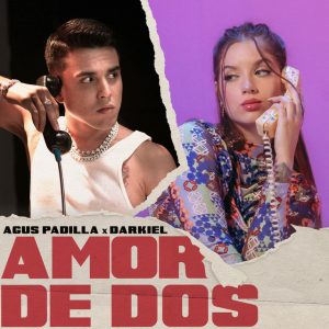 Agus Padilla Ft. Darkiel – Amor De Dos